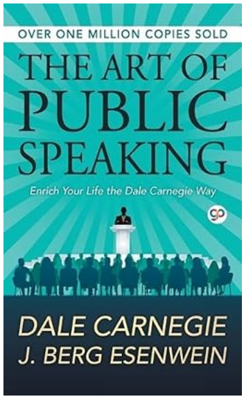 The Art of Public Speaking by Dale Carnegie