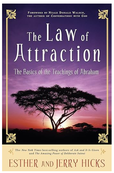 The Law of Attraction by Esther and Jerry Hicks