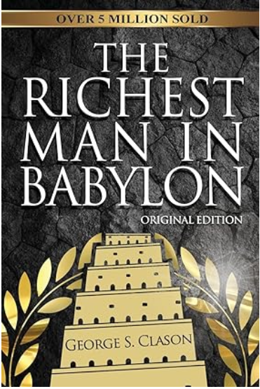 The Richest Man In Babylon by George S Clason